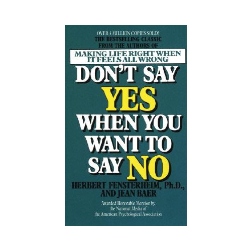 Herbert Phd Fensterheim Don't Say Yes When You Want to Say No (pocket, eng)