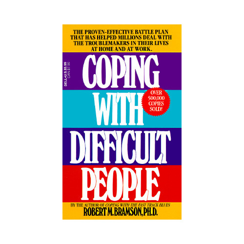 Robert M. Phd Bramson Coping with Difficult People (pocket, eng)