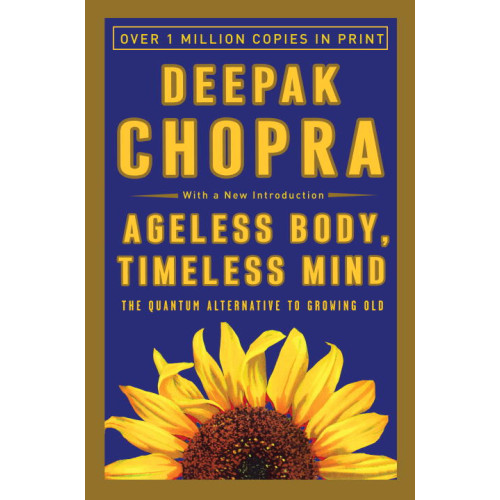 Deepak Chopra Ageless Body, Timeless Mind (häftad, eng)