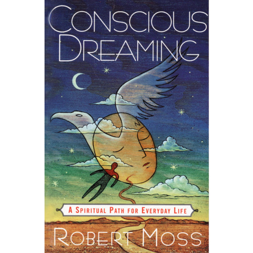 Robert Moss Conscious Dreaming (pocket, eng)