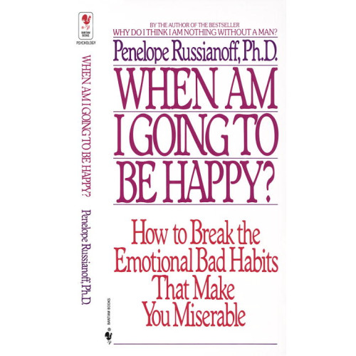 Penelope Russianoff When Am I Going to Be Happy? (pocket, eng)