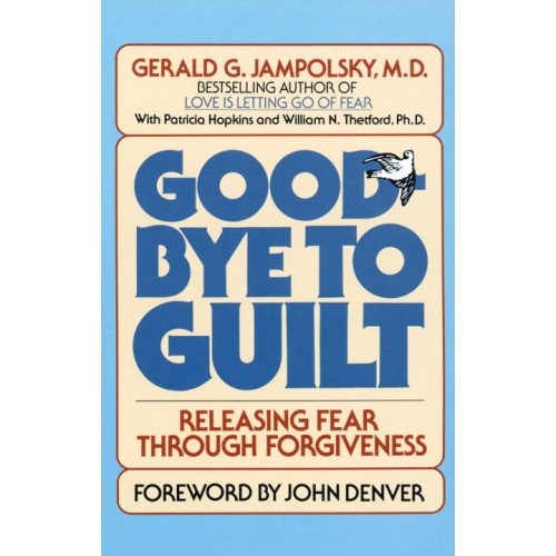 Gerald Jampolsky Good-Bye to Guilt (pocket, eng)