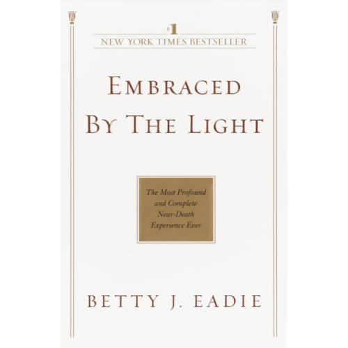 Betty J. Eadie Embraced by the Light (pocket, eng)