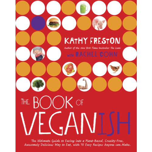Kathy Freston The Book of Veganish (häftad, eng)