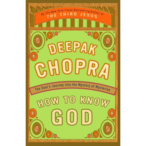 Deepak Chopra How to Know God (häftad, eng)