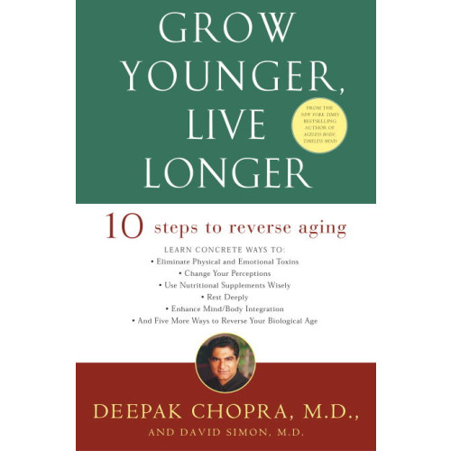 Deepak Chopra Grow Younger, Live Longer (häftad, eng)