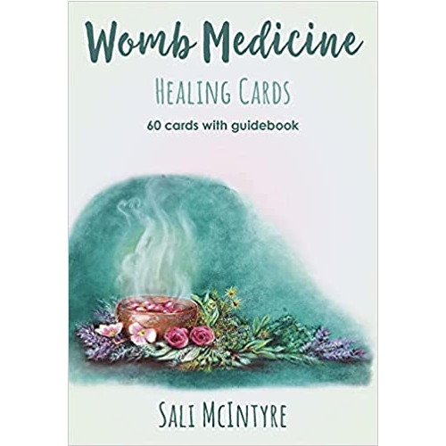 Sali McIntyre Womb Medicine Healing Cards : 60 Cards with Guidebook