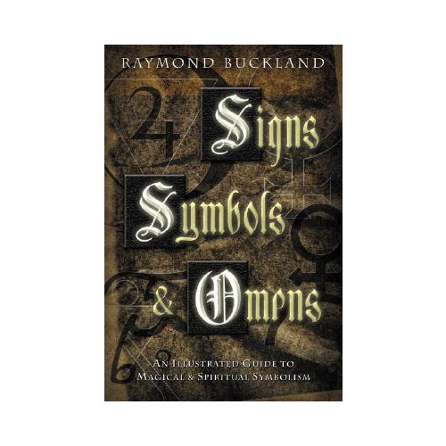 Raymond Buckland Signs, Symbols & Omens: An Illustrated Guide to Magical & Spiritual Symbolism (häftad, eng)