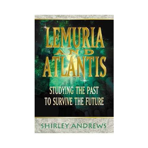 Shirley Andrews Lemuria & Atlantis: Studying the Past to Survive the Future (häftad, eng)