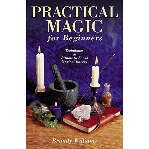 Brandy Williams Practical Magic for Beginners: Techniques & Rituals to Focus Magical Energy (häftad, eng)
