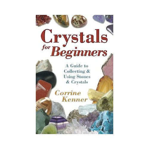Corrine Kenner Crystals for Beginners: A Guide to Collecting & Using Stones & Crystals (häftad, eng)