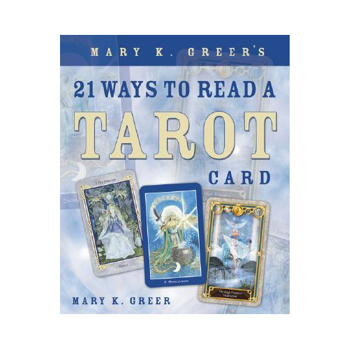 Mary K. Greer Mary K. Greer's 21 Ways to Read a Tarot Card (häftad, eng)