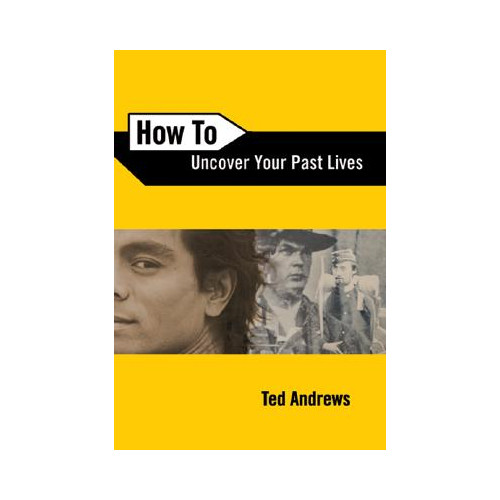 Ted Andrews How to Uncover Your Past Lives (häftad, eng)