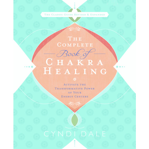 Cyndi Dale Complete book of chakra healing - activate the transformative power of your (häftad, eng)