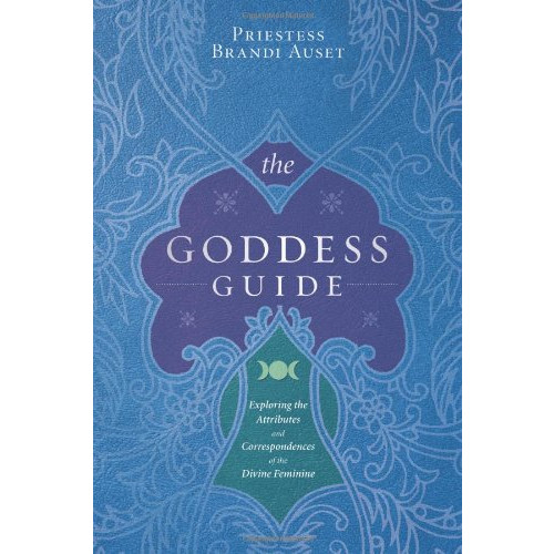 Brandi Auset The Goddess Guide: Exploring the Attributes and Correspondences of the Divine Feminine (häftad, eng)