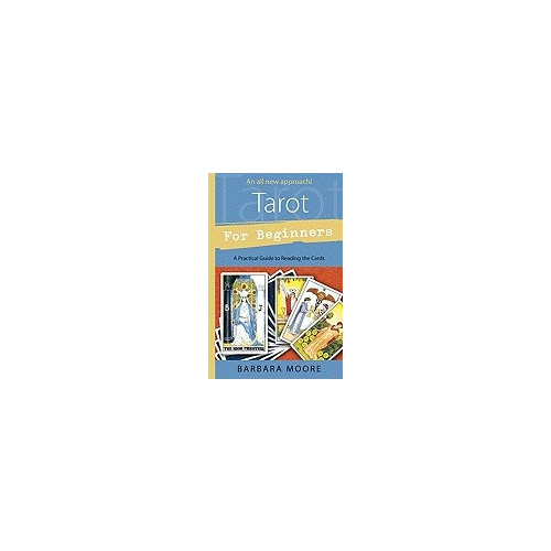 Barbara Moore Tarot for Beginners: A Practical Guide to Reading the Cards (häftad, eng)