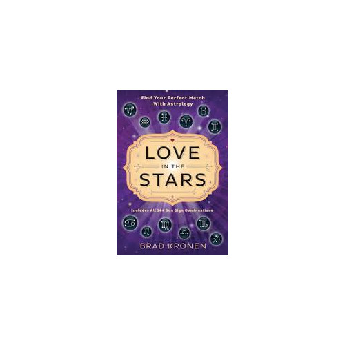 Brad Kronen Love in the stars - find your perfect match with astrology (häftad, eng)