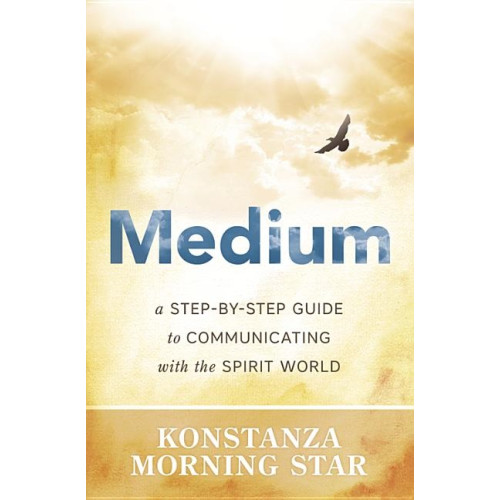 Morning Star Konstanza Medium - a step-by-step guide to communicating with the spirit world (häftad, eng)