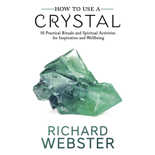 Webster Richard How to Use a Crystal50 Practical Rituals and Spiritual Activities for Inspiration and Well-Being (häftad, eng)