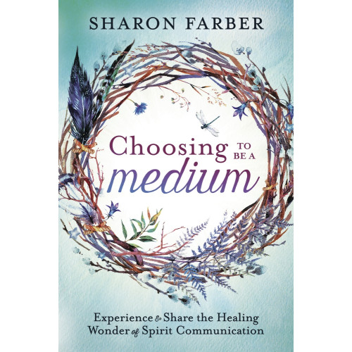 Farber Sharon Choosing to Be a Medium (bok, storpocket, eng)