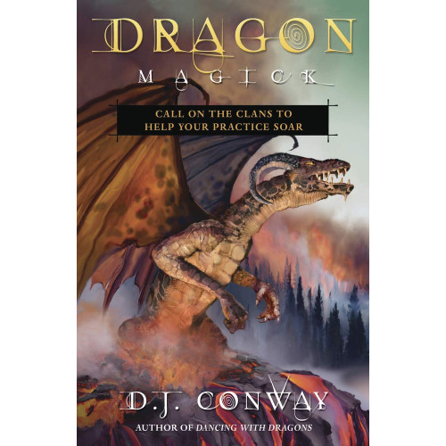 D. J. Conway Dragon Magick: Call on the Clans to Help Your Practice Soar (bok, storpocket, eng)