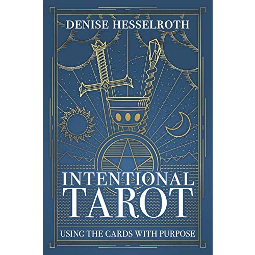 DENISE HESSELROTH Intentional Tarot (bok, storpocket, eng)