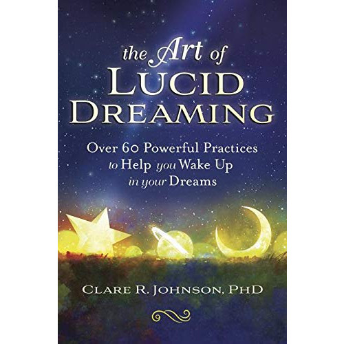 Clare R. Johnson The Art of Lucid Dreaming (bok, storpocket, eng)