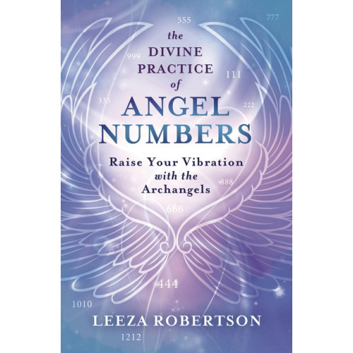 LEEZA ROBERTSON The Divine Practice of Angel Numbers (häftad, eng)