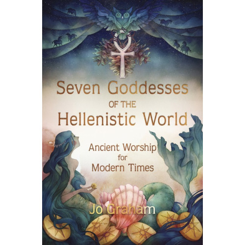 Jo Graham Seven Goddesses of the Hellenistic World (häftad, eng)