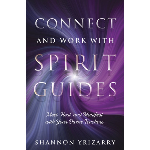 Shelley A Kaehr Connect and Work with Spirit Guides (häftad, eng)