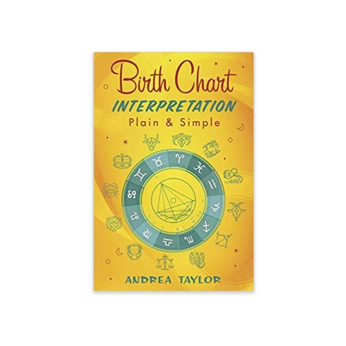 Andrea Taylor Birth Chart Interpretation Plain & Simple (inbunden, eng)