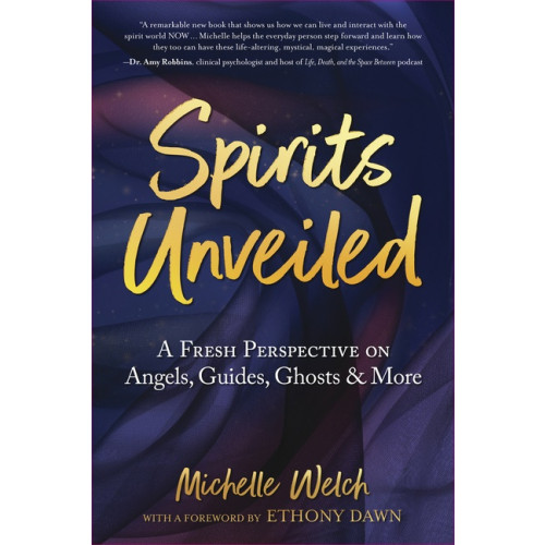 Michelle Welch Spirits Unveiled (häftad, eng)