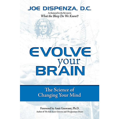 Joe Dispenza Evolve your brain (häftad, eng)