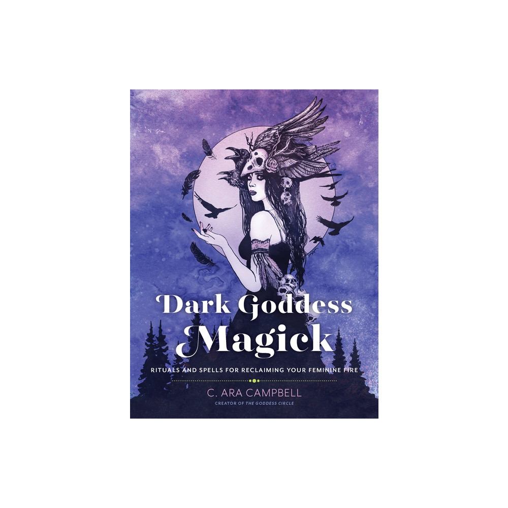 Produktbild för Dark Goddess Magick: Rituals and Spells for Reclaiming Your Feminine Fire (häftad, eng)