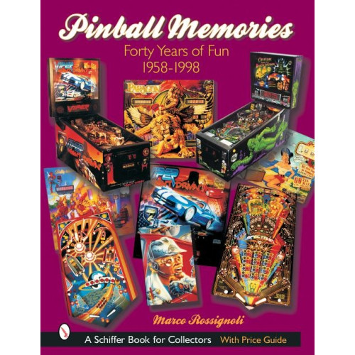 Marco Rossignoli Pinball Memories : Forty Years of Fun 1958-1998 (inbunden, eng)