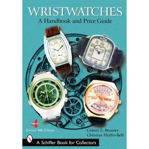 Gisbert L. Brunner Wristwatches : A Handbook and Price Guide (häftad, eng)