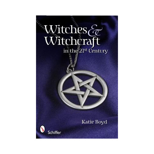 Katie Boyd Witches And Witchcraft In The 21st Century (häftad, eng)