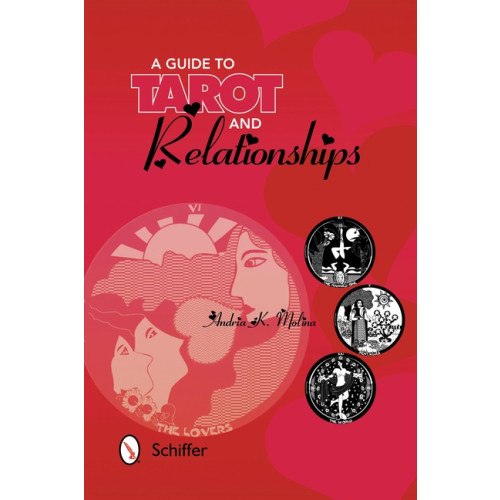Andria K. Molina A Guide to Tarot and Relationships (häftad, eng)