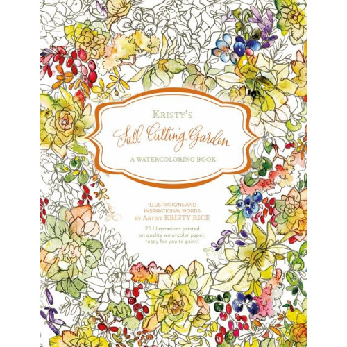 Kristy Rice Kristys fall cutting garden - a watercoloring book (häftad, eng)