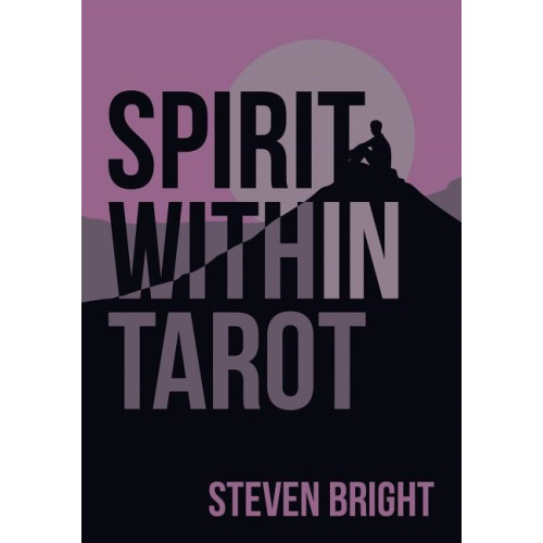 Steven Bright Spirit Within Tarot (häftad, eng)