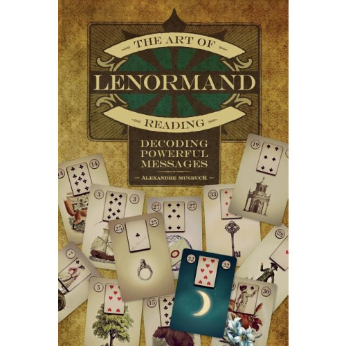 Alexandre Musruck The Art of Lenormand Reading (häftad, eng)