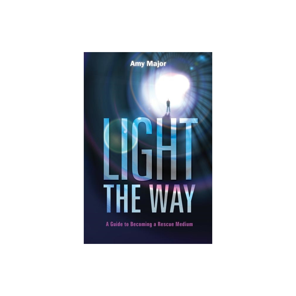 Produktbild för Light The Way : A Guide to Becoming a Rescue Medium (häftad, eng)