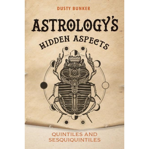 Dusty Bunker Astrology's Hidden Aspects (häftad, eng)