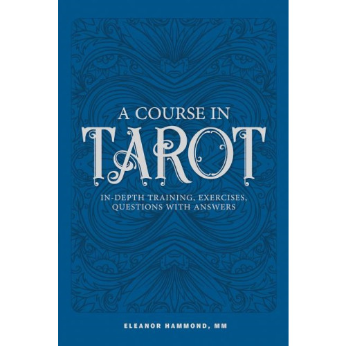 Eleanor Hammond A Course in Tarot (häftad, eng)
