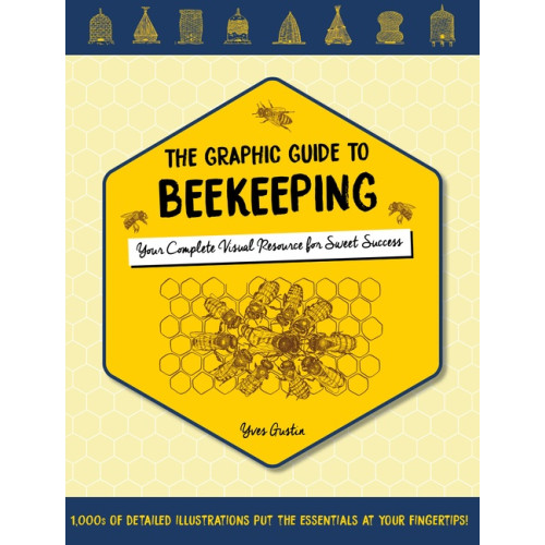 Yves Gustin The Graphic Guide To Beekeeping (häftad, eng)