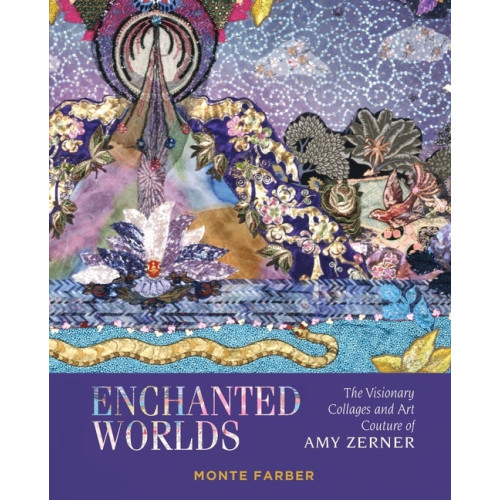 Monte Farber - Amy Zerner Enchanted Worlds (inbunden, eng)