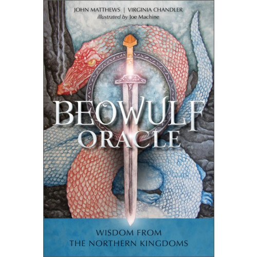 John Matthews The Beowulf Oracle : Wisdom from the Northern Kingdoms (häftad, eng)
