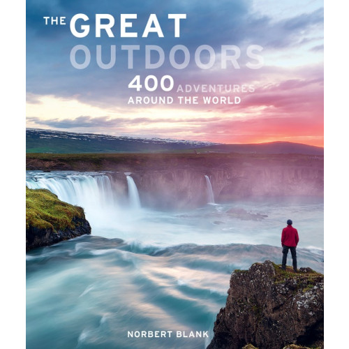 Norbert Blank The Great Outdoors : 400 Adventures around the World (inbunden, eng)