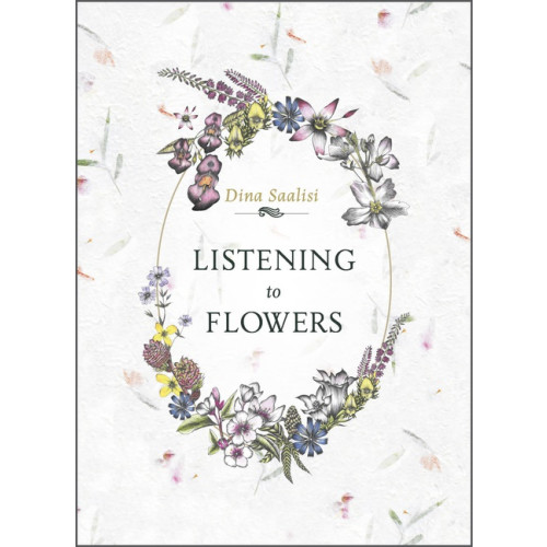 Dina Saalisi Listening To Flowers (häftad, eng)