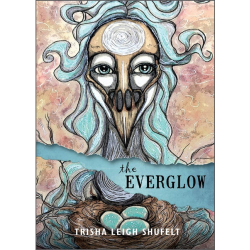 Trisha Leigh Shufelt The Everglow : A Divination System